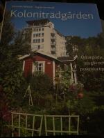 Kolonitr&auml;dg&aring;rden : odlargl&auml;dje, stugliv och praktiska tips