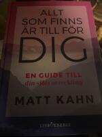 Allt som finns &auml;r till f&ouml;r dig : en guide till din sj&auml;ls utveckling