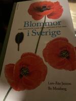 Blommor i Sverige : v&aring;ra vanligaste vilda arter indelade efter f&auml;rg