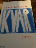 Kvar : [dikter]