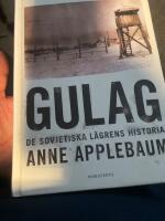 Gulag : de sovjetiska l&auml;grens historia