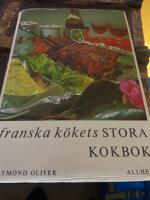 Franska k&ouml;kets stora kokbok : teknik och hemligheter