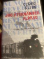 Jag &aring;terv&auml;nder aldrig : Ess&auml;er i F&ouml;rintelsens skugga