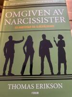 Omgiven av narcissister : s&aring; hanterar du sj&auml;lv&auml;lskare