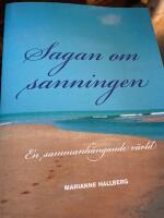 Sagan om sanningen : en sammanh&auml;ngande v&auml;rld