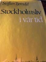Stockholmsliv i v&aring;r tid