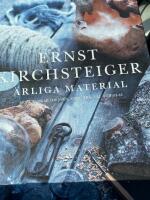 &Auml;rliga material : mina tankar om j&auml;rn, tr&auml;, sten, glas och ull