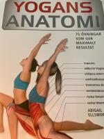 Yogans anatomi : 75 &ouml;vningar som ger maximalt resultat