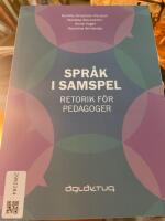 Spr&aring;k i samspel - retorik f&ouml;r pedagoger