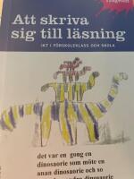 Att skriva sig till l&auml;sning - IKT i f&ouml;rskoleklass och skola