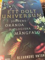 Ett dolt universum : jordens ok&auml;nda biologiska m&aring;ngfald