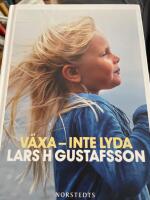 V&auml;xa - inte lyda