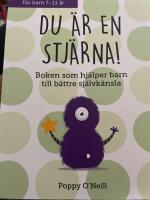 Du &auml;r en stj&auml;rna! : boken som hj&auml;lper barn till b&auml;ttre sj&auml;lvk&auml;nsla