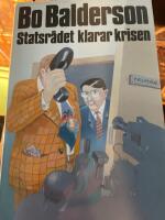 Statsr&aring;det klarar krisen : detektivroman