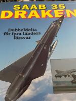 Saab 35 Draken : Dubbeldelta f&ouml;r fyra l&auml;nders f&ouml;rsvar