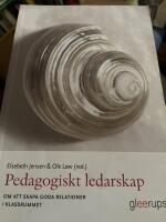 Pedagogiskt ledarskap : Om att skapa goda relationer i klassrummet