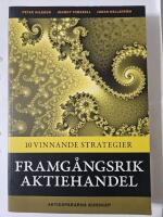 Framg&aring;ngsrik Aktiehandel - 10 vinnande strategier