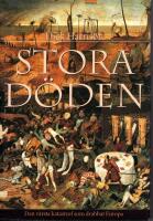 Stora döden - den värsta katastrofen som drabbat Europa
