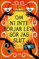 Om ni inte b&ouml;rjar leva g&ouml;r jag slut
