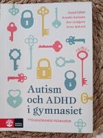 Autism och ADHD i gymnasiet : tydligg&ouml;rande pedagogik