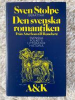 Sven Stolpe ber&auml;ttar Den svenska romantiken fr&aring;n Atterbom till Runeberg