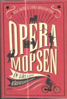 Operamopsen : en s&auml;llsam k&auml;rlekshistoria