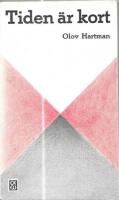 Tiden &auml;r kort