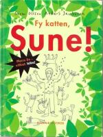 Fy katten, Sune!