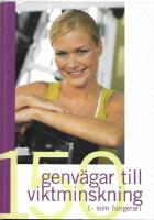 150 genv&auml;gar till viktminskning - (som fungerar)