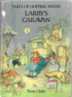 Tales  of Hopping Wood: Larry&acute;s Caravan