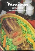Moulinex matlagning med mikrov&aring;gsugn