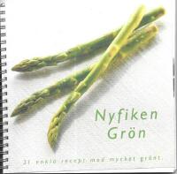 Nyfiken gr&ouml;n : 31 enkla recept med mycket gr&ouml;nt