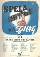Spela och sjung, 57 k&auml;nda visor och s&aring;nger med ackordanalus och gitarrdiagram.. F&ouml;rsta samlingen