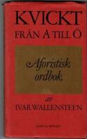 Kvickt fr&aring;n A till &Ouml; Aforistisk ordbok
