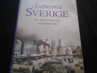 &Auml;ventyret Sverige. En ekonomisk och social historia.