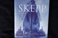 Skepp.  5000 &aring;r av &auml;ventyr till sj&ouml;ss.