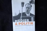 Medier & Politik.   Om arbetarr&ouml;relsens mediestrategier under 1900-talet.