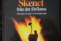 Skenet fr&aring;n det f&ouml;rflutna.   Arkeologi och myter i en brons&aring;ldersbygd.