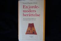 En Jordemors ber&auml;ttelse. Barnmorskan Martha Ballards liv genom hennes dagbok 1785-1812.