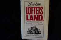 Brev fr&aring;n L&ouml;ftets Land.  Svenskar ber&auml;ttar om Amerika 1840-1914
