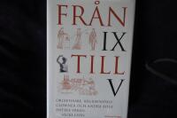 Fr&aring;n IX till V.  Orgiefixare, begravningsclowner och andra &auml;dla antika yrken.