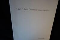 Dr&ouml;mmen andas i gr&auml;set.  Samlade dikter