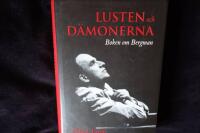 Lusten och D&auml;monerna.  Boken om Bergman.