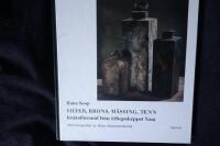 Silver, brons, m&auml;ssing, tenn.  Bruksf&ouml;rem&aring;l fr&aring;n &ouml;rlogsskeppet Vasa