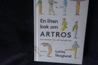 En liten bok om artros.  Och stegen till att m&aring; b&auml;ttre.