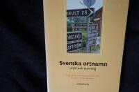 Svenska ortnamn.  Uttal och stavning.