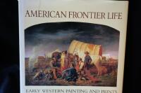 American Frontier Life.  Early Western Painting And Print.