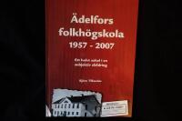 &Auml;delfors folkh&ouml;gskola  1957-2007