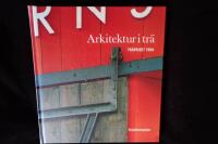 Arkitektur i tr&auml;.   Tr&auml;priset 1996.