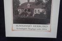 Sunnansj&ouml; Herrg&aring;rd.  En bruksg&aring;rd i Bergslagen under 300 &aring;r.